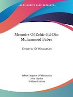 Memoirs Of Zehir-Ed-Din Muhammed Baber