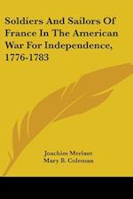Soldiers And Sailors Of France In The American War For Independence, 1776-1783
