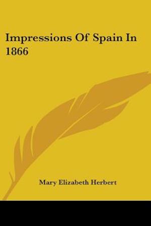 Impressions Of Spain In 1866