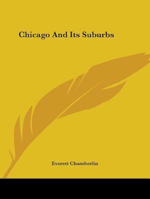Chicago And Its Suburbs