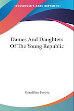 Dames And Daughters Of The Young Republic