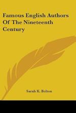 Famous English Authors Of The Nineteenth Century