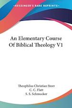 An Elementary Course Of Biblical Theology V1