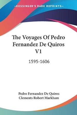 The Voyages Of Pedro Fernandez De Quiros V1