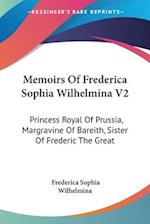 Memoirs Of Frederica Sophia Wilhelmina V2