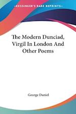 The Modern Dunciad, Virgil In London And Other Poems