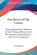 Our Heroes Of The Crimea