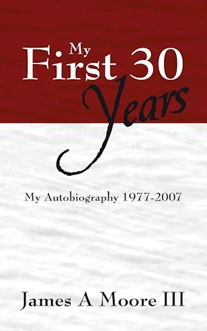 My First 30 Years