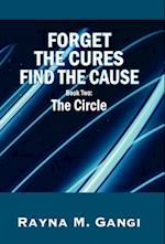 Forget The Cures, Find The Cause