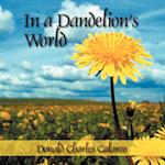 In a Dandelion's World