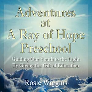 Adventures at A Ray of Hope Preschool