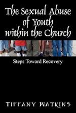 The Sexual Abuse of Youth within the Church