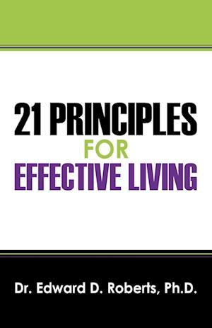 21 Principles for Effective Living