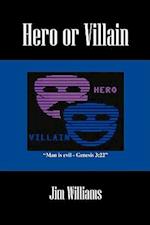 Hero or Villain