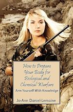 How to Prepare Your Body for Biological and Chemical Warfare