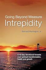 Going Beyond Measure--Intrepidity