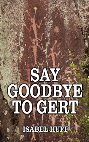 Say Goodbye to Gert