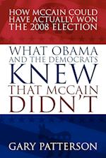 What Obama and the Democrats Knew That McCain Didn't