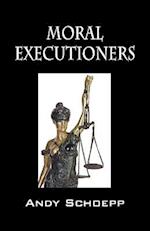 Moral Executioners