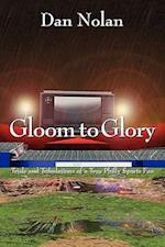 Gloom to Glory