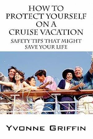 How to Protect Yourself on a Cruise Vacation