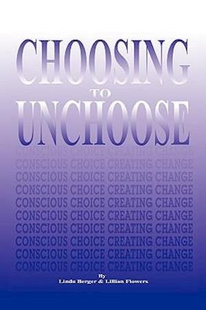 Choosing to Unchoose