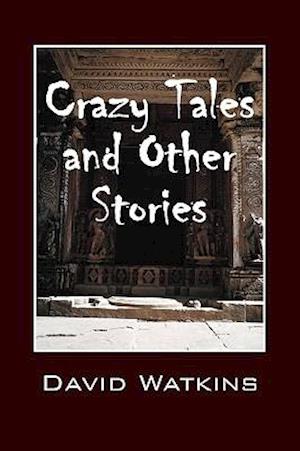 Crazy Tales and Other Stories