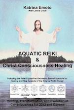 Aquatic Reiki & Christ Consciousness Healing