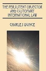 The Persistent Objector and Customary International Law