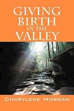 Giving Birth in the Valley