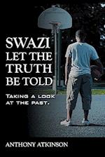 Swazi Let the Truth Be Told