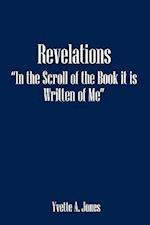 Revelations in the Scroll of the Book It Is Written of Me