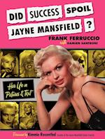 Did Success Spoil Jayne Mansfield?