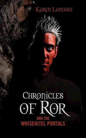 Chronicles of Ror and the Whisehitel Portals