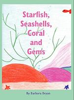 Starfish, Seashells, Coral and Gems