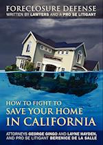 How to Fight to Save Your Home in California