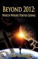 Beyond 2012