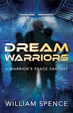 Dream Warriors: A Warrior's Peace Fantasy 