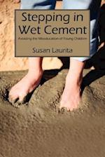 Stepping in Wet Cement