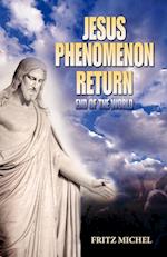 Jesus Phenomenon Return