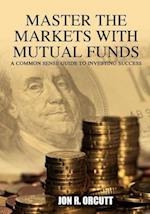 Master the Markets With Mutual Funds