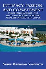 Intimacy, Passion, and Commitment: Three Languages of Love that Enhance Relationships and Keep Infidelity in Check 