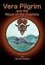 Vera Pilgrim and the Ritual of the Dolphins