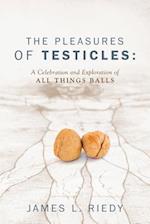 The Pleasures of Testicles