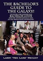 The Bachelor's Guide To The Galaxy!