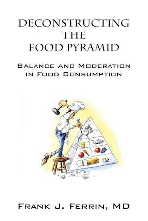 Deconstructing the Food Pyramid