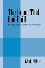 The Home That God Built