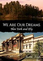 We Are Our Dreams