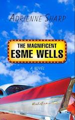 The Magnificent Esme Wells