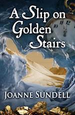 A Slip on Golden Stairs